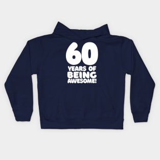 60 Years Of Being Awesome - Funny Birthday Design Kids Hoodie